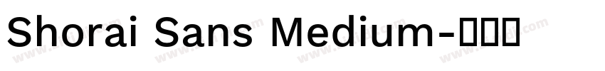 Shorai Sans Medium字体转换